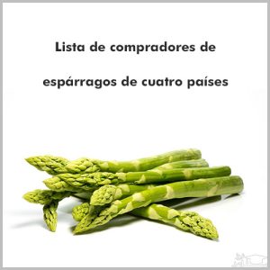Lista de compradores de espárragos de cuatro países