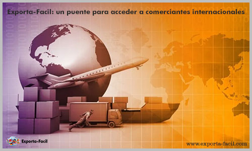 Exporta-Facil: un puente para acceder a comerciantes internacionales
