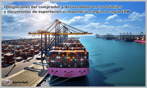 Obligaciones del comprador y del vendedor según la regla EXW en la exportación e importación