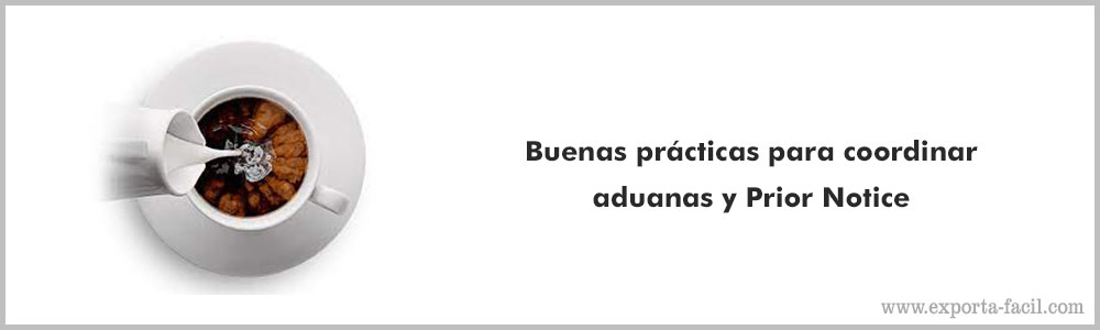Buenas practicas para coordinar aduanas y Prior Notice 7