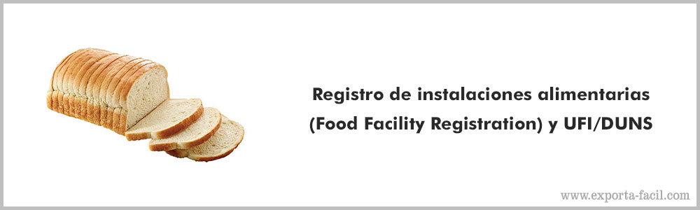 Registro de instalaciones alimentarias Food Facility Registration y UFI DUNS 1 3