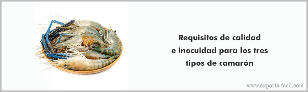 6. Requisitos de calidad e inocuidad para los tres tipos de camaron 9
