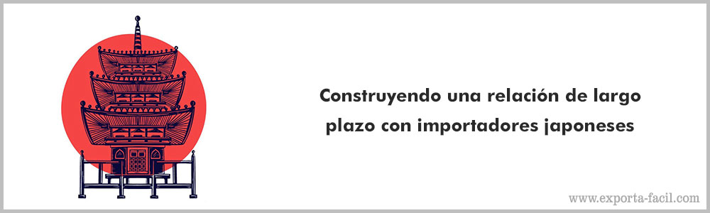 Construyendo una relacion de largo plazo con importadores japoneses 18