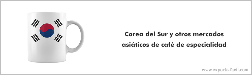 Corea del Sur y otros mercados asiaticos de cafe de especialidad 13