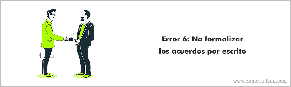 Error 6 No formalizar los acuerdos por escrito 9