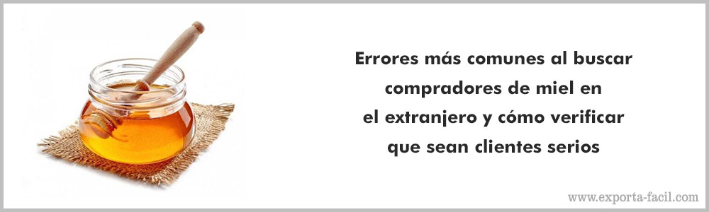 Errores mas comunes al buscar compradores de miel en el extranjero y como verificar que sean clientes serios 1 3