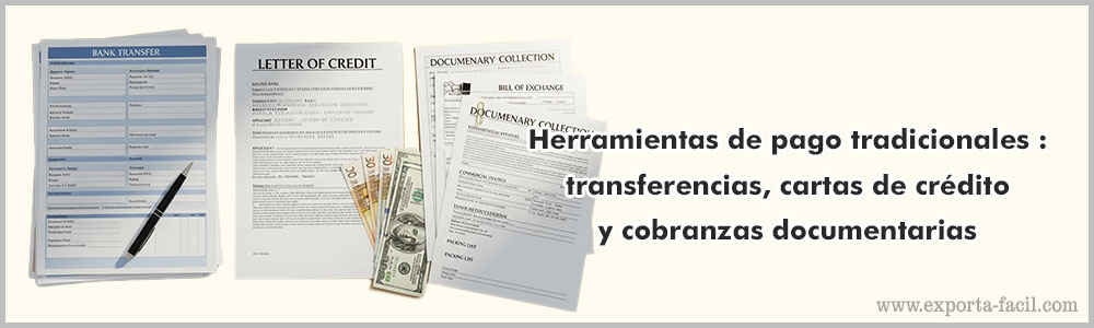Herramientas de pago tradicionales transferencias cartas de credito y cobranzas documentarias 5