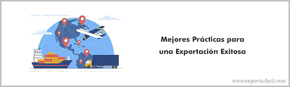 Mejores Practicas para una Exportacion 7