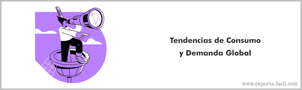 Tendencias de Consumo y Demanda Global 4 Tendencias de Consumo y Demanda Global 3